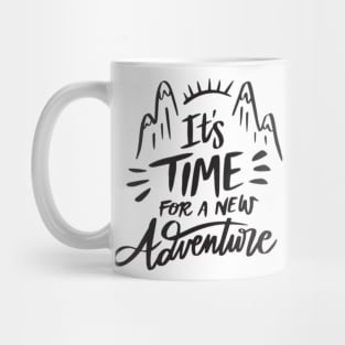 Its time for a new adventure Mug